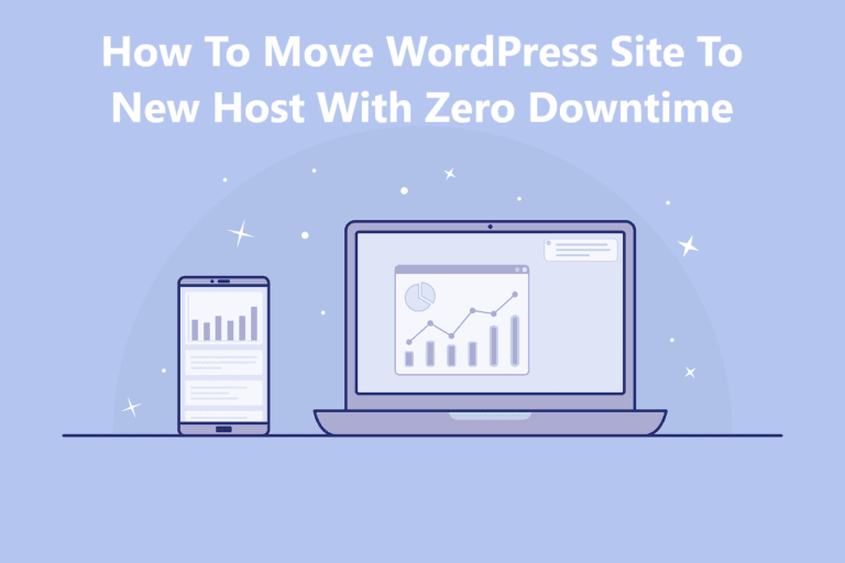 How To Move WordPress Site To New Host With Zero Downtime