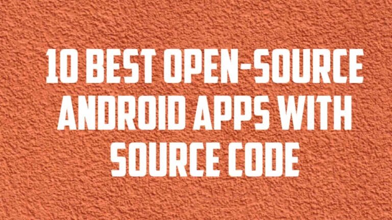 10 Best Open-Source Android Apps