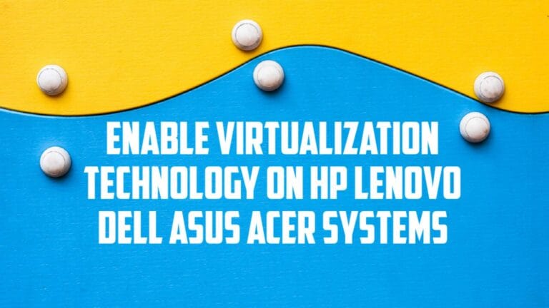 How to Enable Virtualization Technology on HP